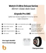 Watch 8 Ultra Deluxe Akıllı Saat ve Airpods Pro Anc Bluetooth Kulaklık